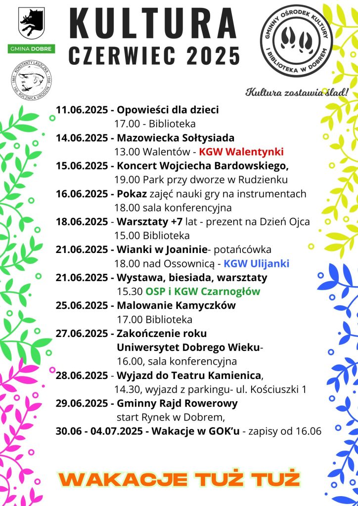 Plakat informuje o wydarzeniach kulturalnych w czerwcu 2025 w gminie Dobre. Białe tło, zielone i niebieskie liście po bokach. Tekst czarny, z akcentami czerwonymi i zielonymi.