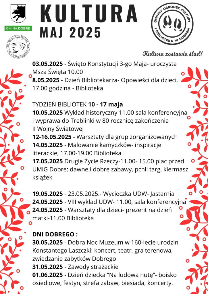 Plakat promujący wydarzenia kulturalne w Gminie Dobre na maj 2025. Na białym tle czarny tekst, czerwone ozdobne gałązki po bokach. Wydarzenia obejmują święta, warsztaty i imprezy.