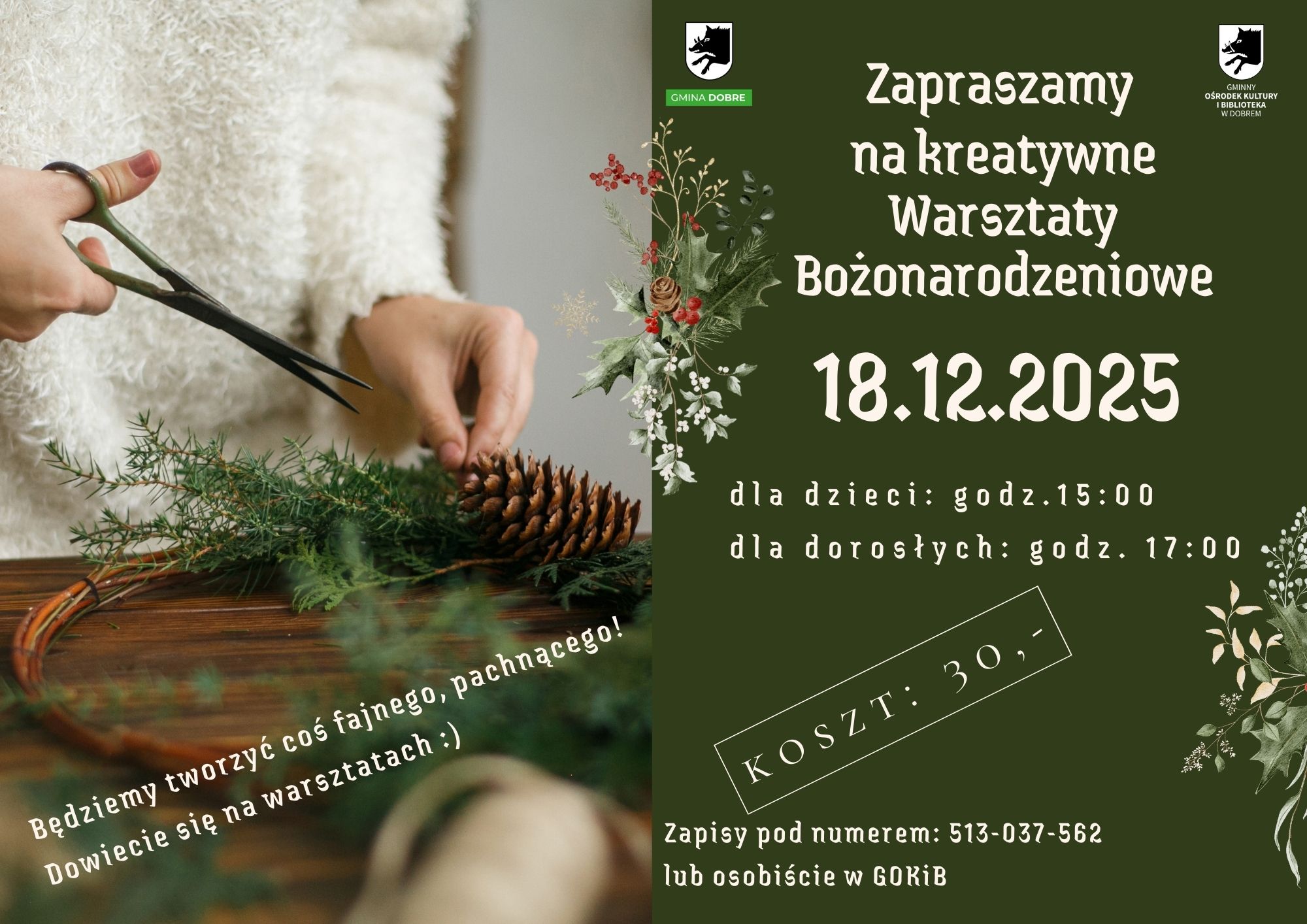 Osoba tworzy stroik z zielonych gałązek i szyszki. Po prawej zielone tło z informacjami o warsztatach bożonarodzeniowych. Data: 18.12.2025.