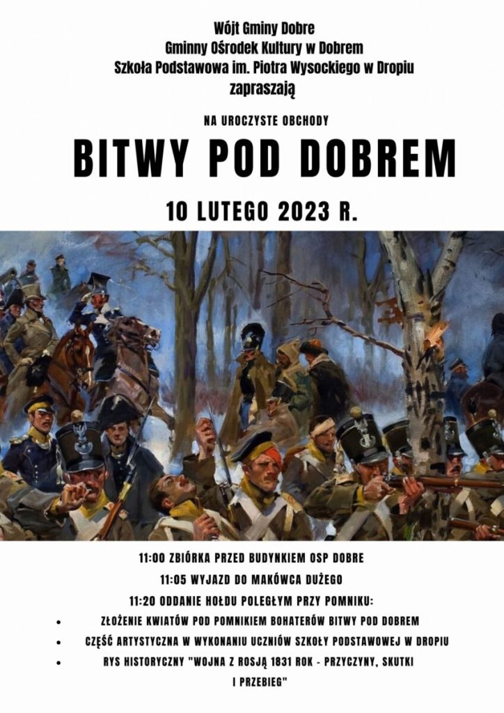 Plakat z tekstem: Wójt Gminy Dobre, Gminny Ośrodek Kultury w Dobrem, Szkoła Podstawowa im. Piotra Wysockiego w Dropiu zapraszają na uroczyste obchody BITWY POD DOBREM.